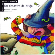 UN DESASTRE DE BRUJA  ''MALOS DE CUENTOS ''