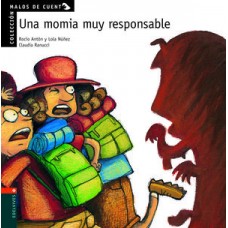 UNA MOMIA MUY RESPONSABLE  ''MALOS DE CUENTOS''